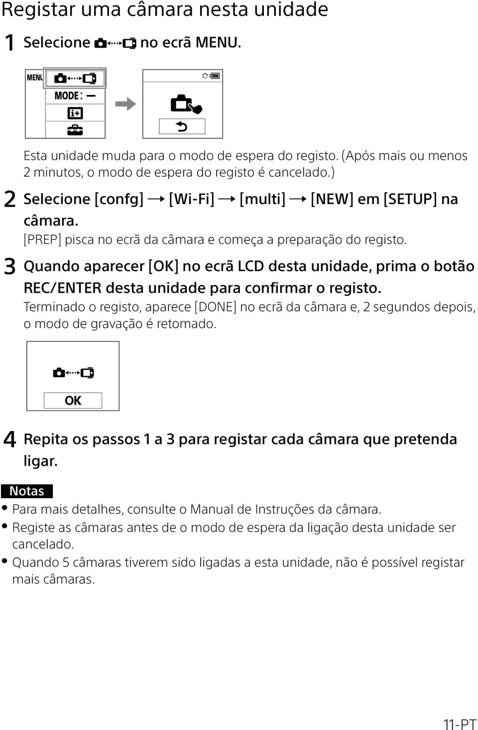 3 Quando aparecer [OK] no ecrã LCD desta unidade, prima o botão REC/ENTER desta unidade para confirmar o registo.