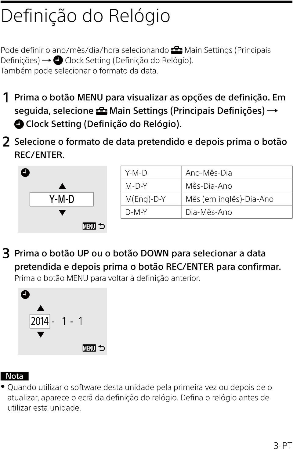 2 Selecione o formato de data pretendido e depois prima o botão REC/ENTER.