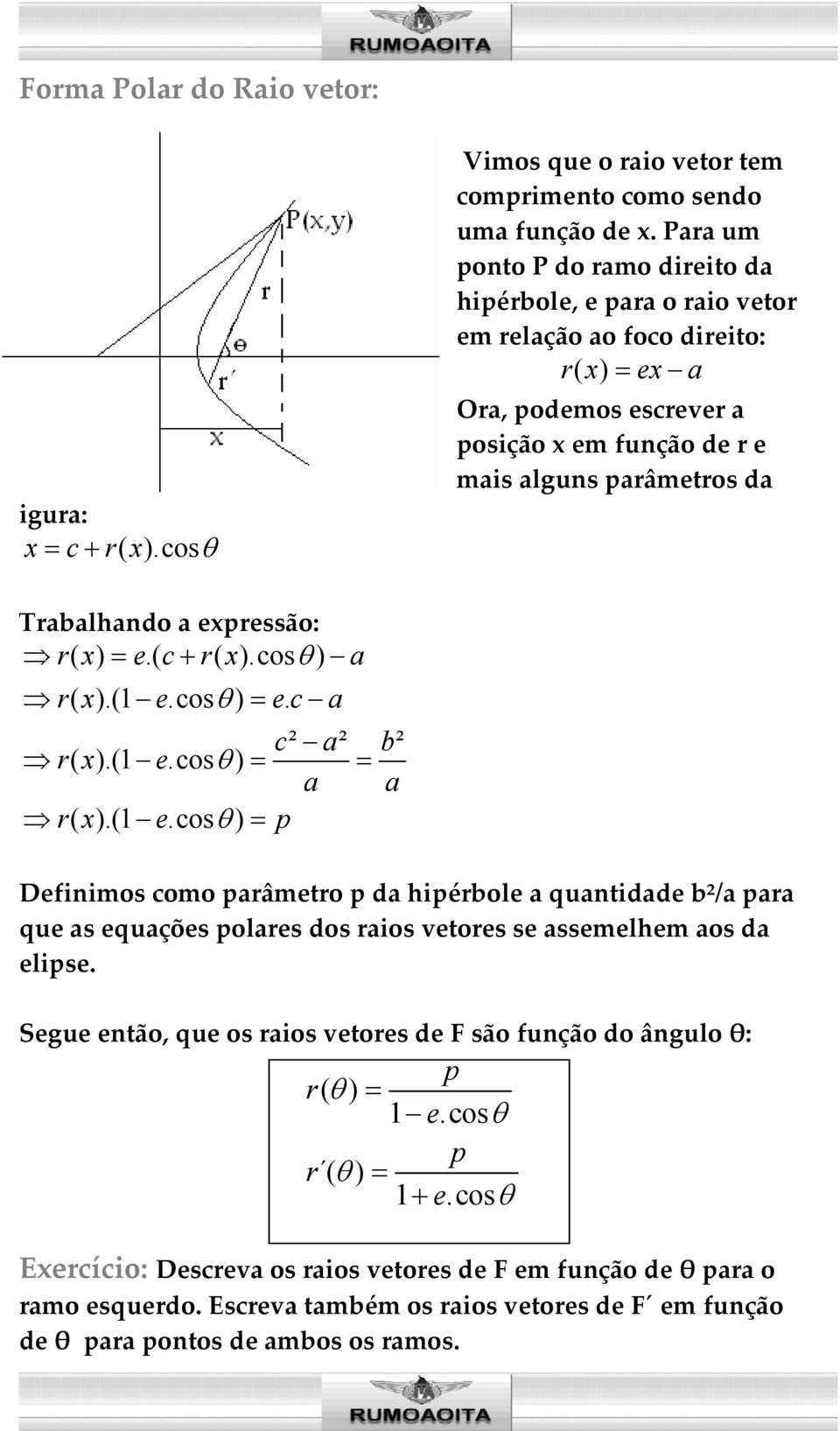 expressão: rx ( ) = ec.( + rx ( ).cos θ ) a rx ( ).(1 e.