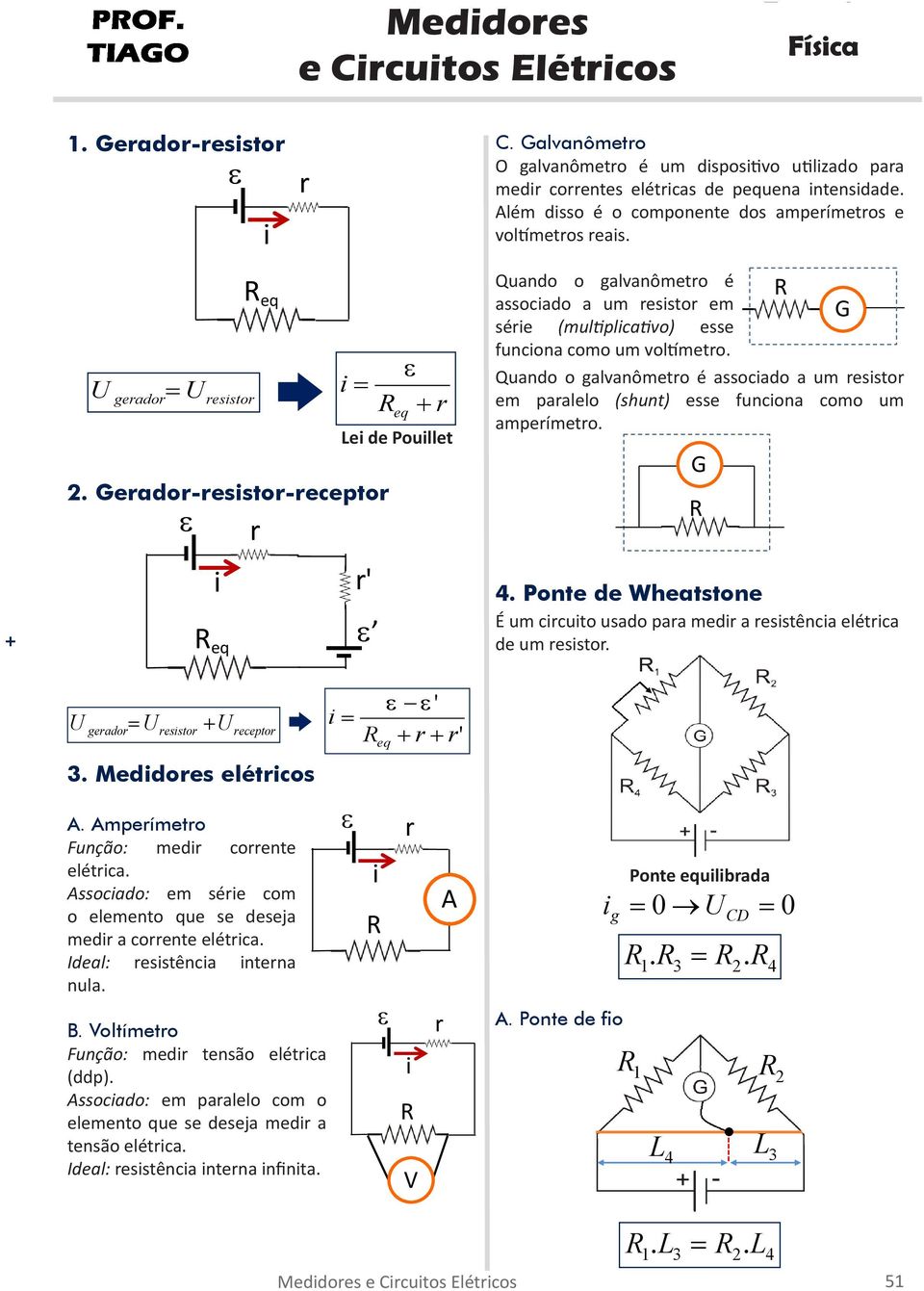 Geado-esisto-ecepto e i R eq R e eq + Lei de Pouillet ' e Quando o galvanômeto é associado a um esisto em séie (multiplicativo) esse funciona como um voltímeto.