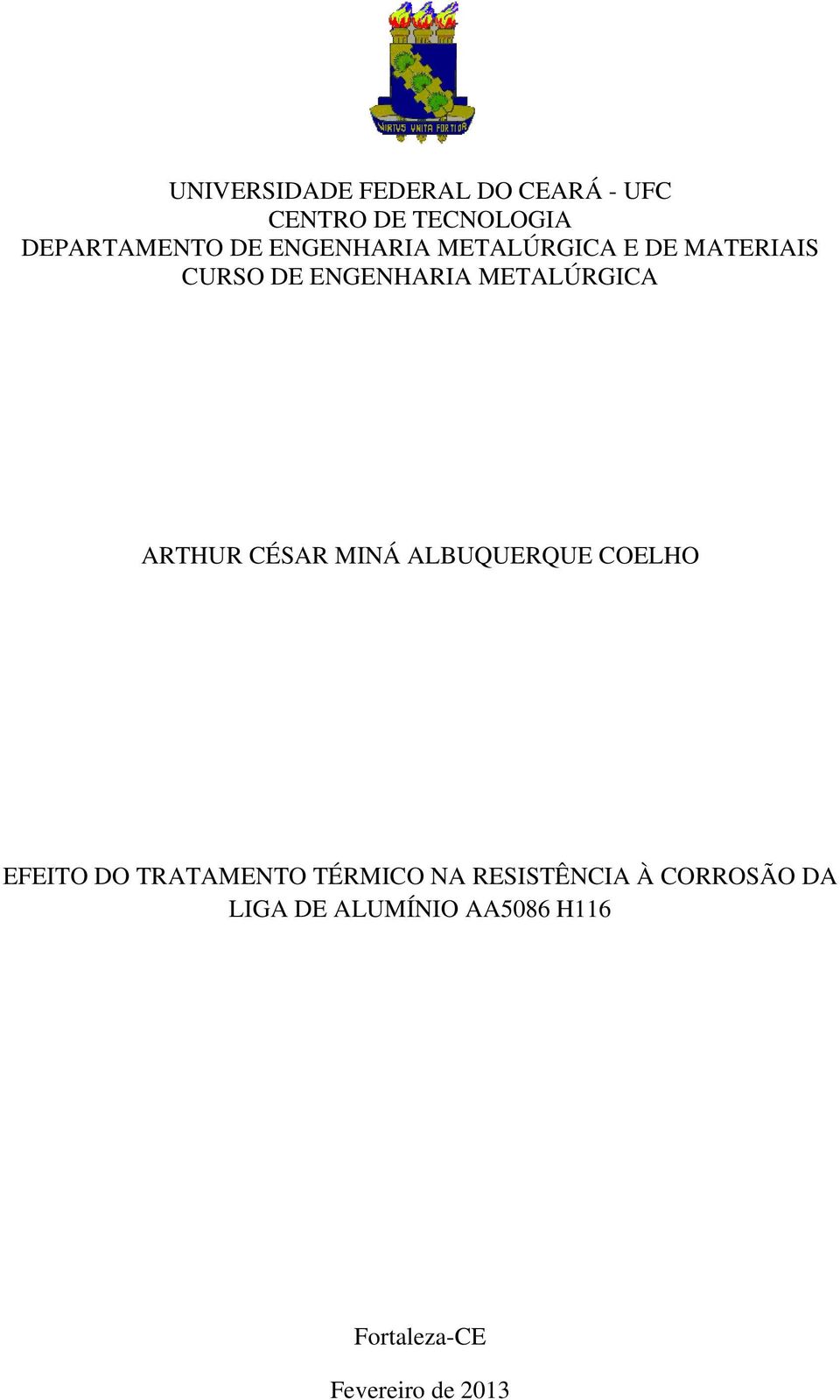 ARTHUR CÉSAR MINÁ ALBUQUERQUE COELHO EFEITO DO TRATAMENTO TÉRMICO NA