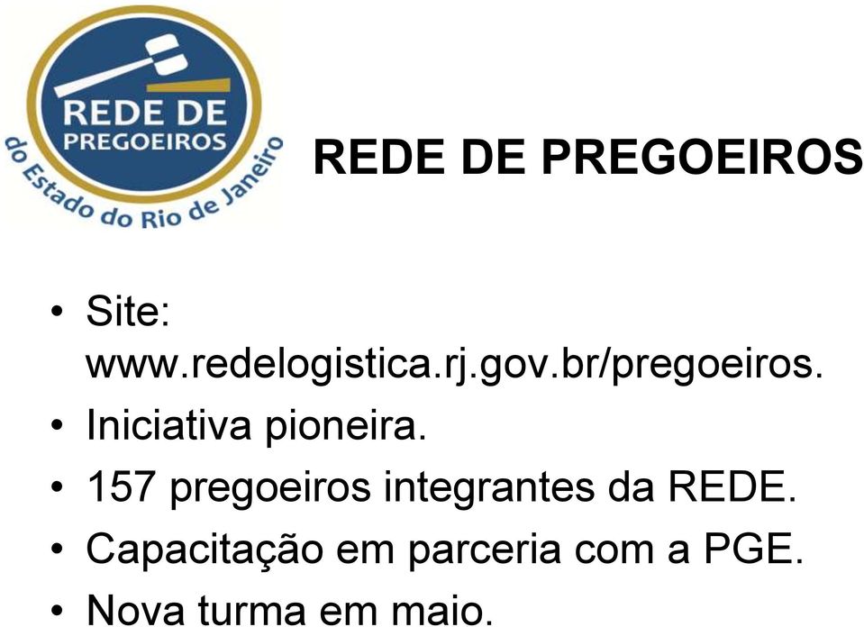 157 pregoeiros integrantes da REDE.