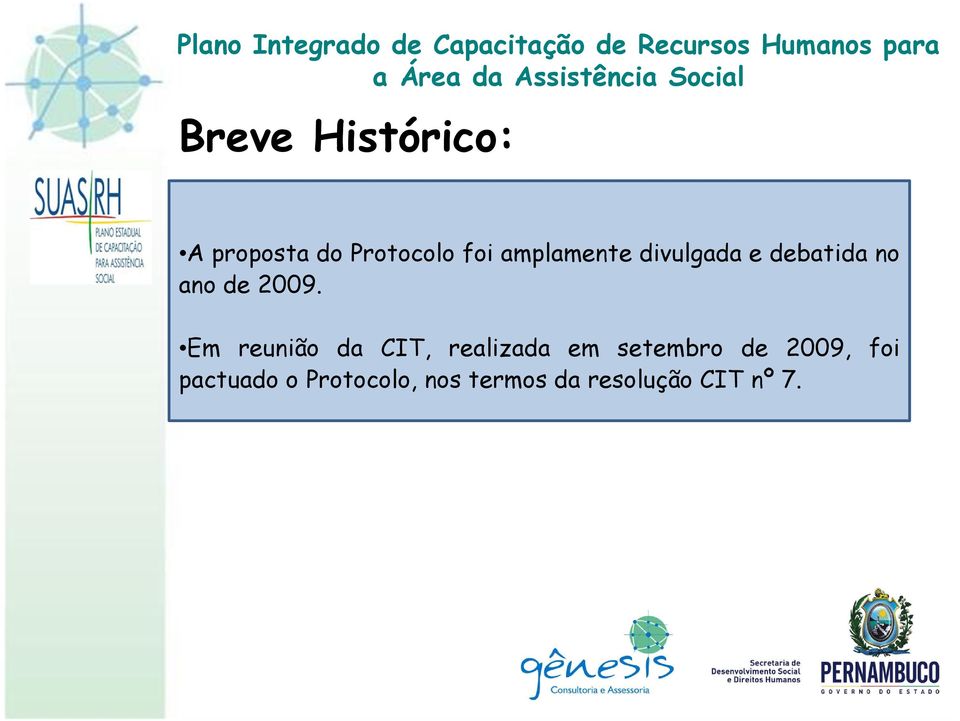 Em reunião da CIT, realizada em setembro de 2009,