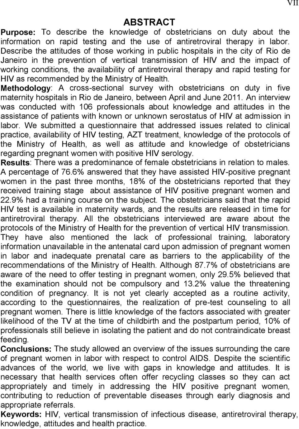 antiretroviral therapy and rapid testing for HIV as recommended by the Ministry of Health.