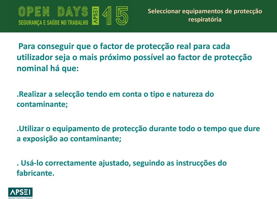 realizar a selecção tendo em conta o tipo e natureza do contaminante;.