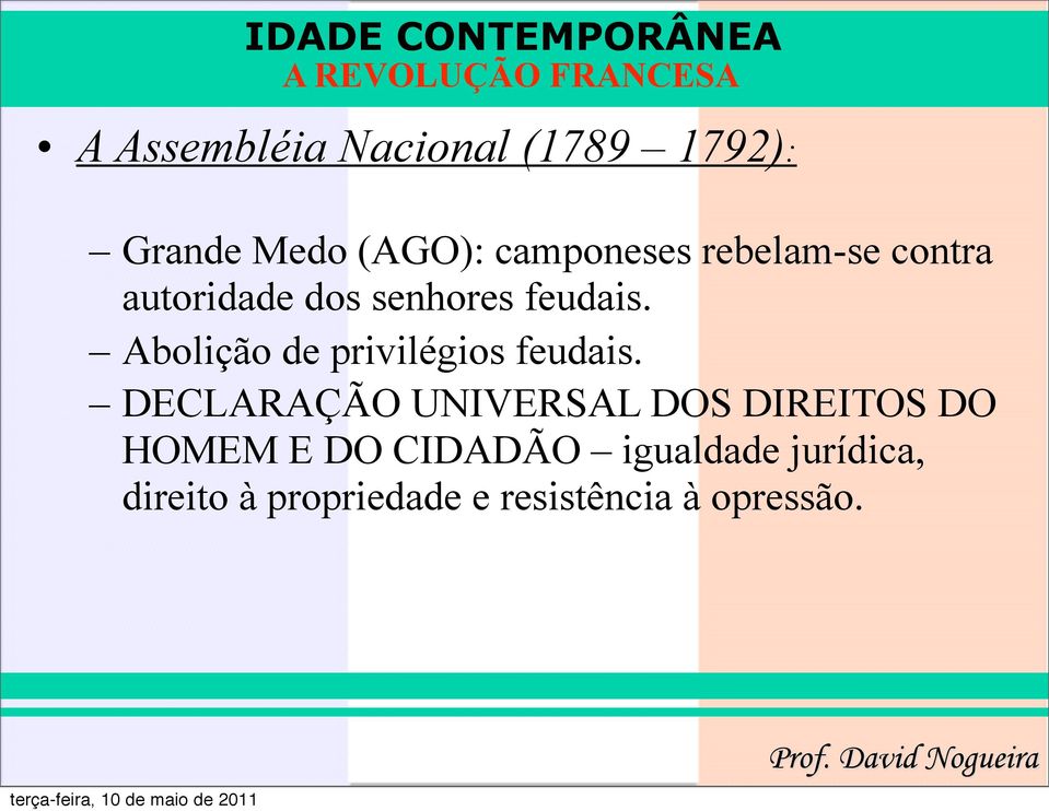 Abolição de privilégios feudais.