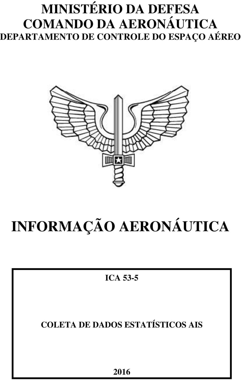 DO ESPAÇO AÉREO INFORMAÇÃO AERONÁUTICA