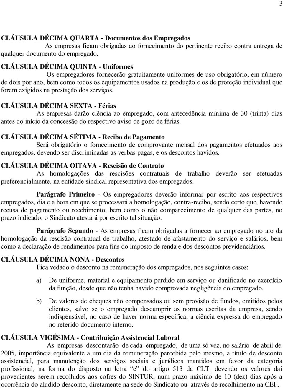 individual que forem exigidos na prestação dos serviços.