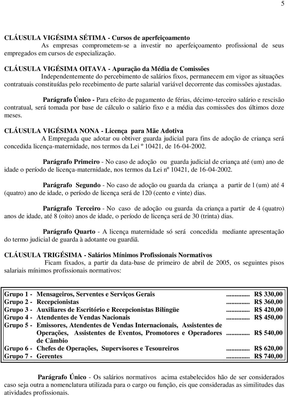 salarial variável decorrente das comissões ajustadas.