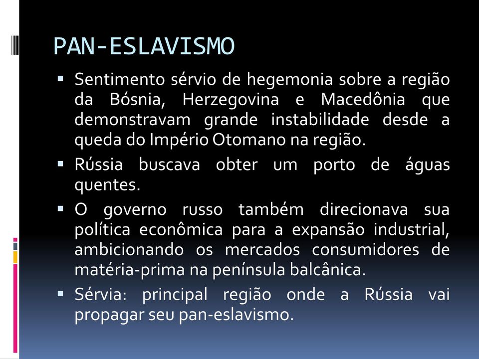 O governo russo também direcionava sua política econômica para a expansão industrial, ambicionando os mercados