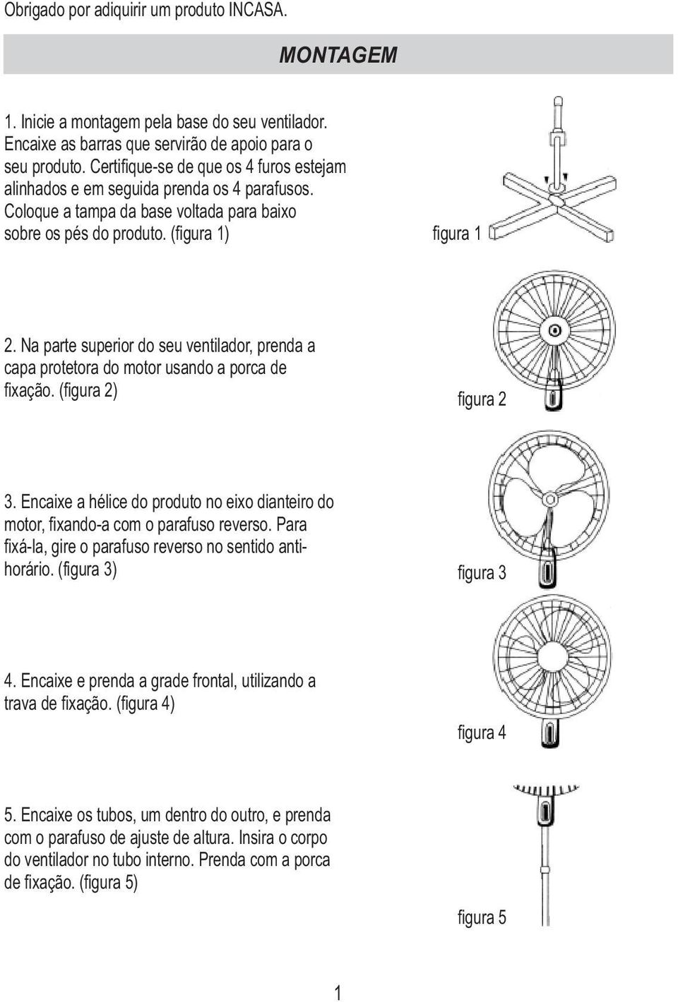 Na parte superior do seu ventilador, prenda a capa protetora do motor usando a porca de fixação. (figura 2) figura 2 3.