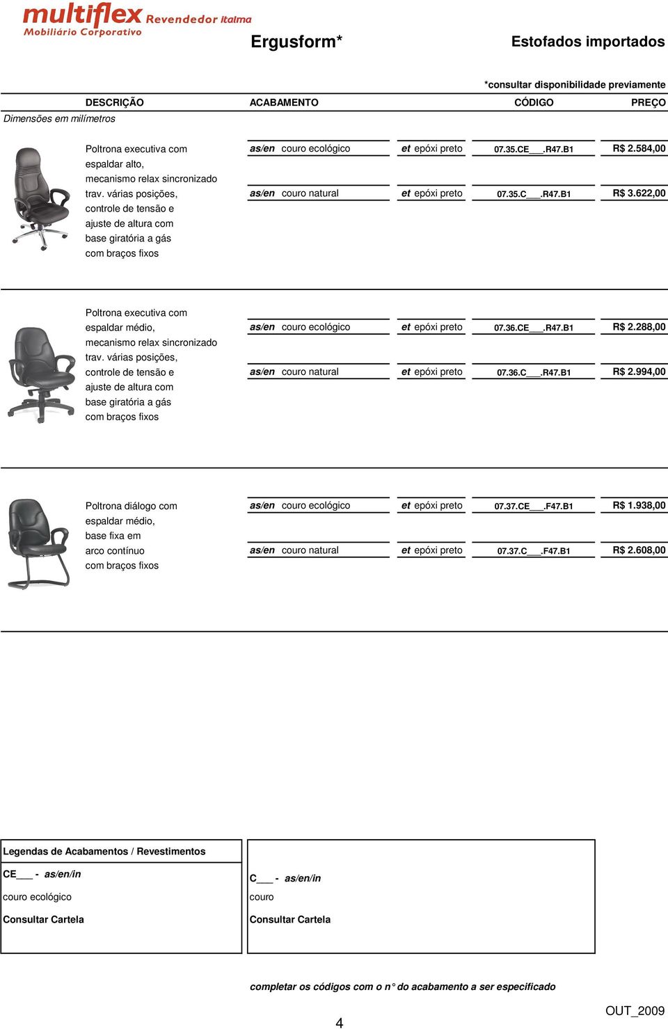 622,00 controle de tensão e ajuste de altura com base giratória a gás com braços fixos Poltrona executiva com espaldar médio, as/en couro ecológico et epóxi preto 07.36.CE.R47.B1 R$ 2.