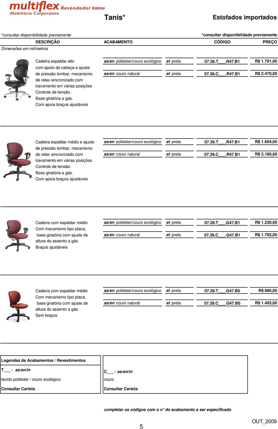 Com apoia braços ajustáveis Cadeira espaldar médio e ajuste as/en poliéster/couro ecológico et preta 07.39.T.R47.B1 R$ 1.