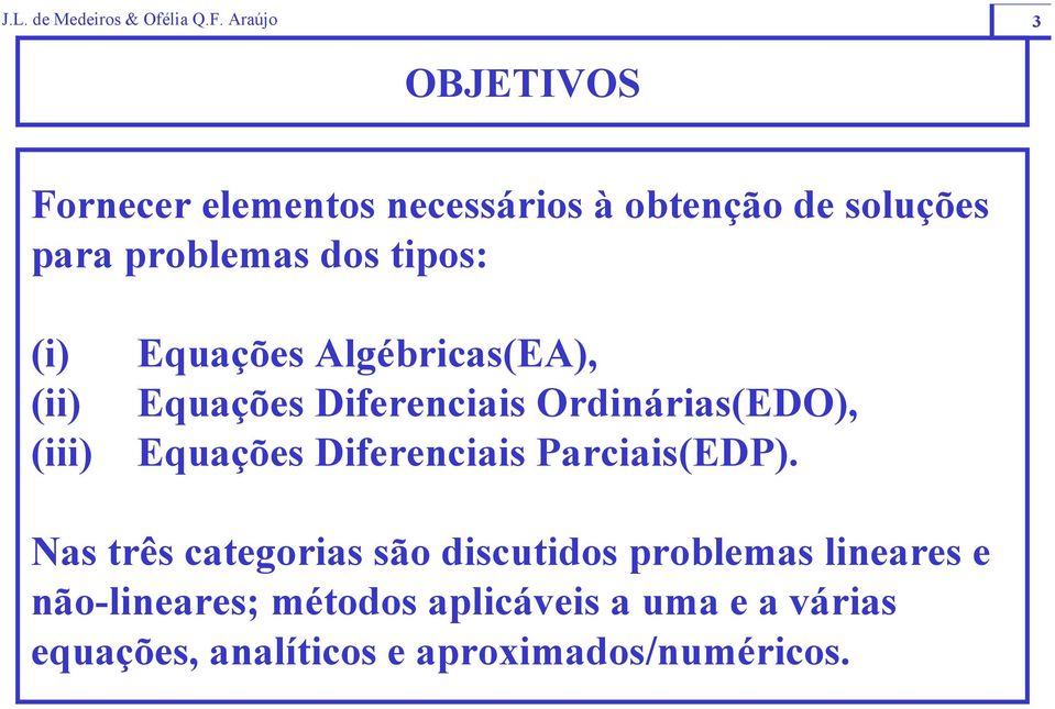 Equações Diferenciais Parciais(EDP).