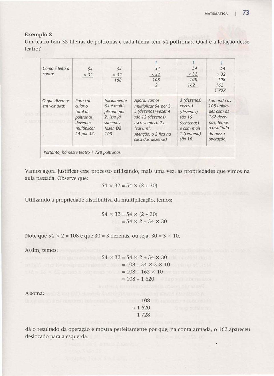 eular o 54 é multi- multiplicar 54 por 3. vezes 5 108 unidatotal de plicado por 3 (dezenas) vezes 4 (dezenas) des com as poltronas, 2. Isso já são 12 (dezenas).