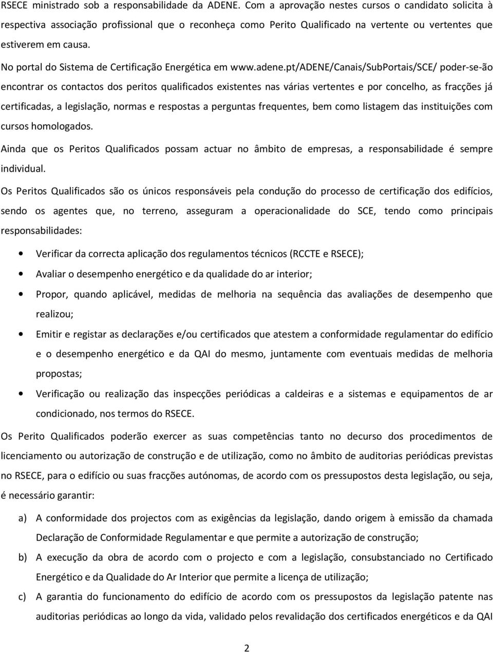 No portal do Sistema de Certificação Energética em www.adene.