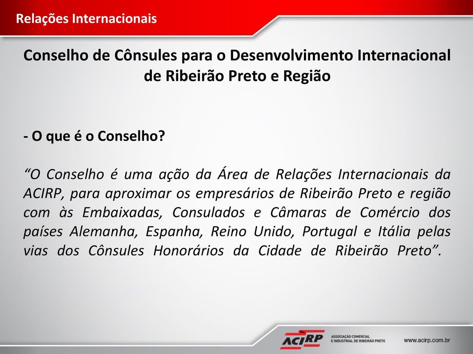 de Ribeirão Preto e região com às Embaixadas, Consulados e Câmaras de