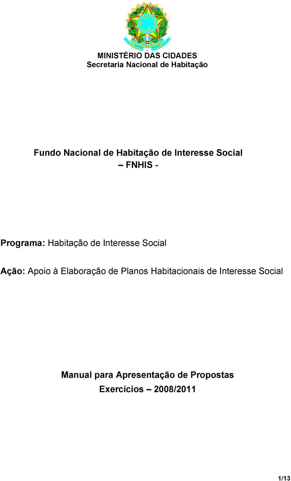 Interesse Social Ação: Apoio à Elaboração de Planos Habitacionais de