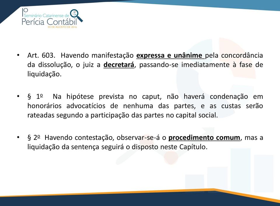 imediatamente à fase de liquidação.