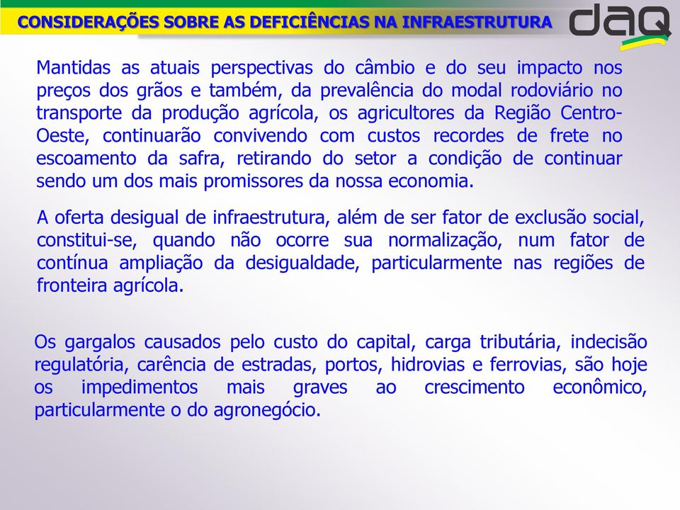 promissores da nossa economia.