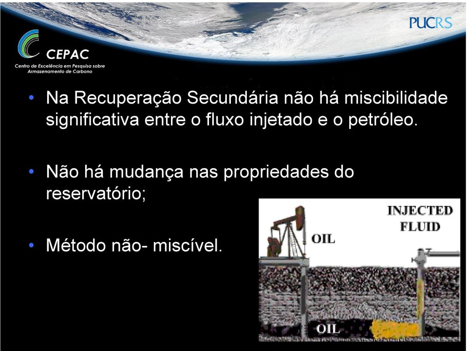 injetado e o petróleo.