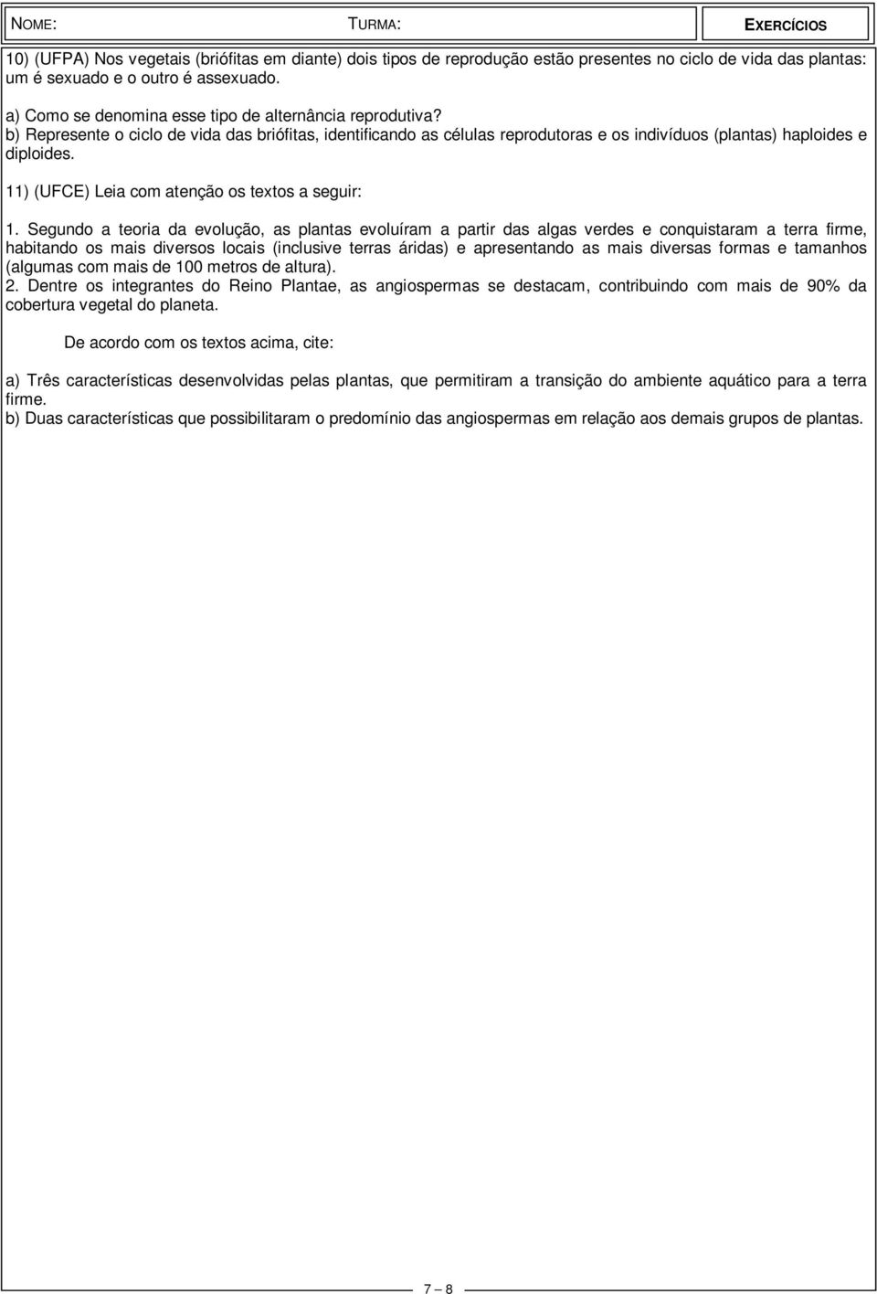 11) (UFCE) Leia com atenção os textos a seguir: 1.