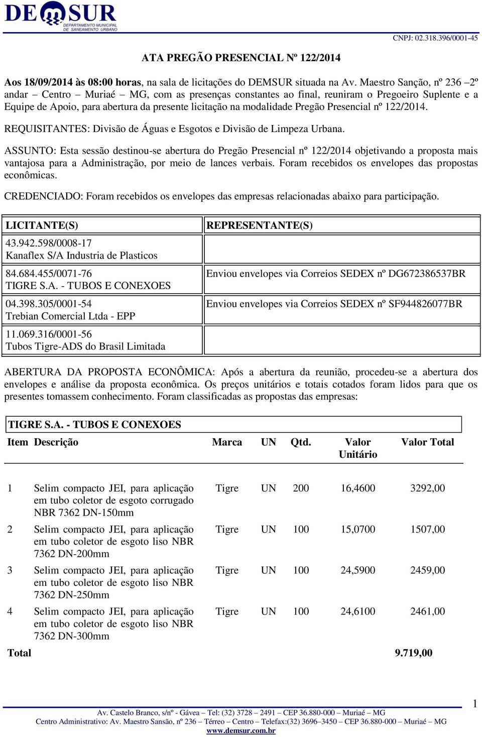 Presencial nº 122/2014. REQUISITANTES Divisão de Águas e Esgotos e Divisão de Limpeza Urbana.