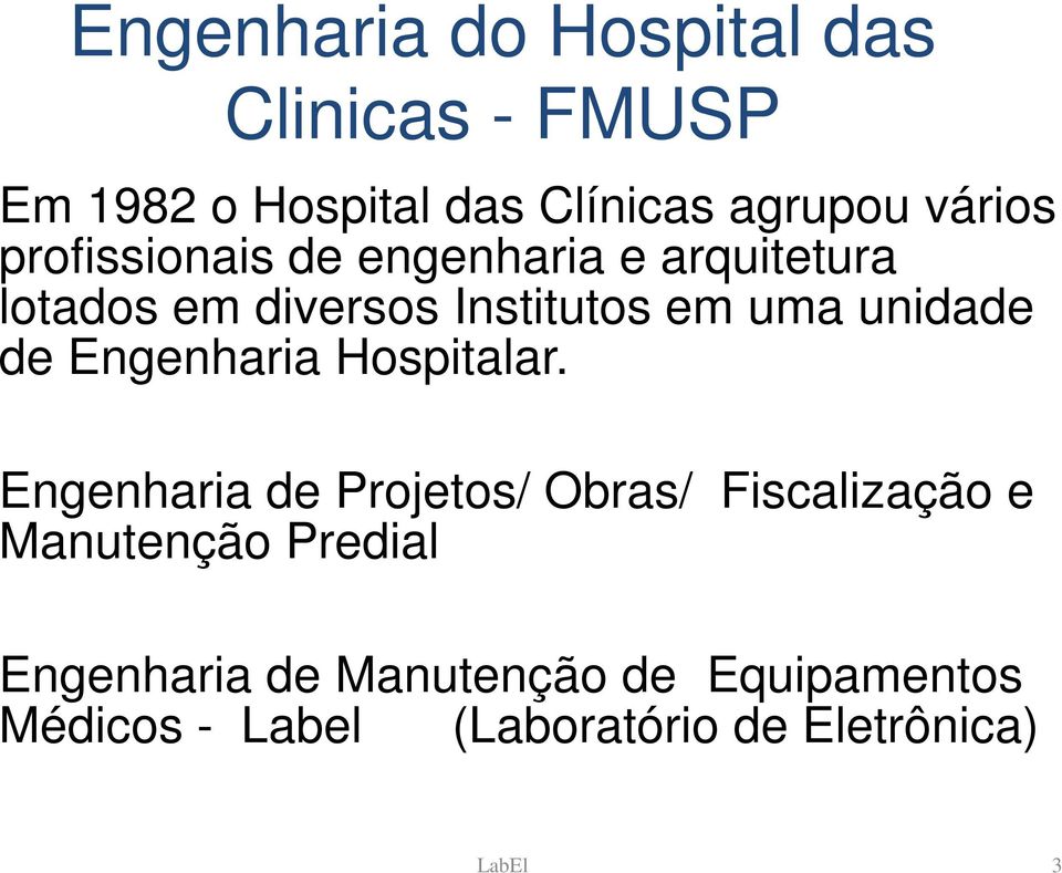 unidade de Engenharia Hospitalar.