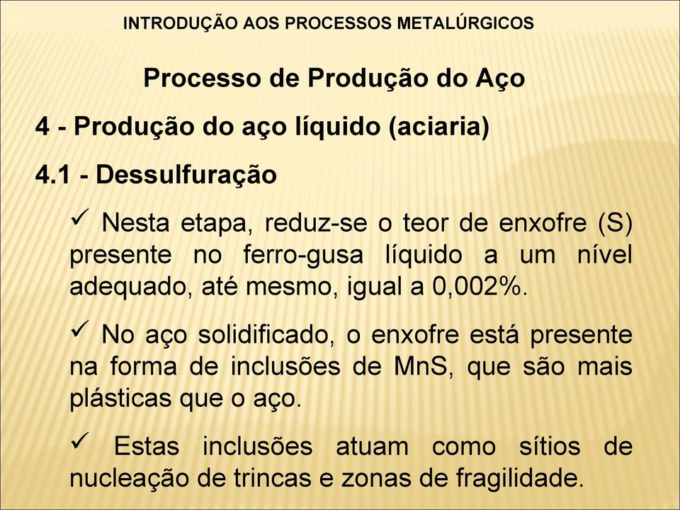 a um nível adequado, até mesmo, igual a 0,002%.