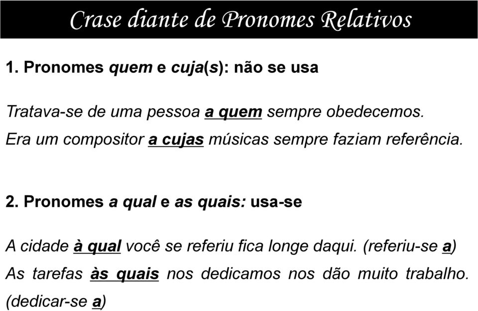 Era um compositor a cujas músicas sempre faziam referência. 2.