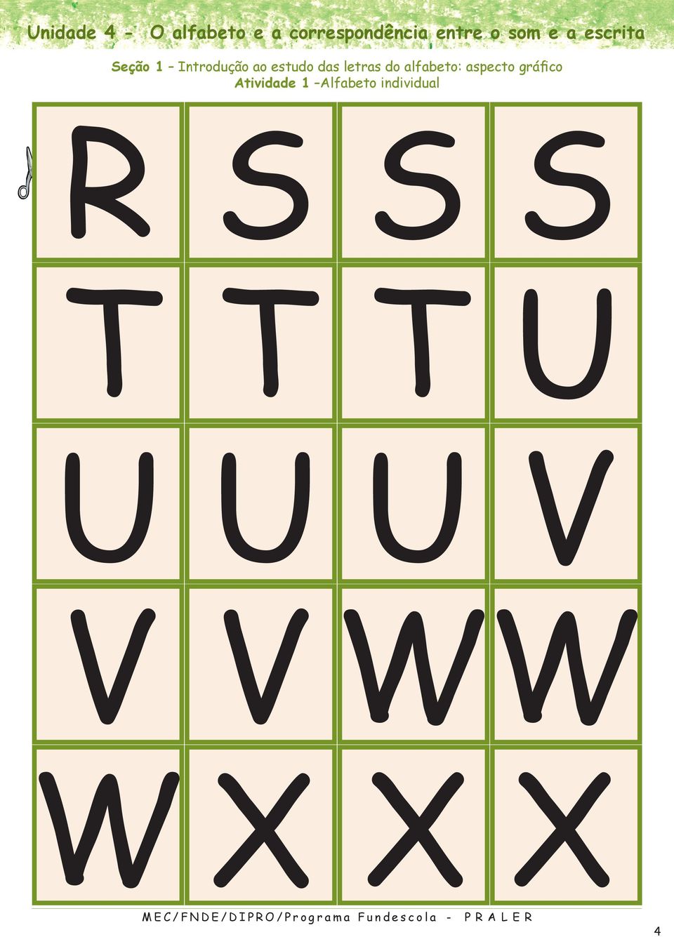 ao estudo das letras do alfabeto: aspecto