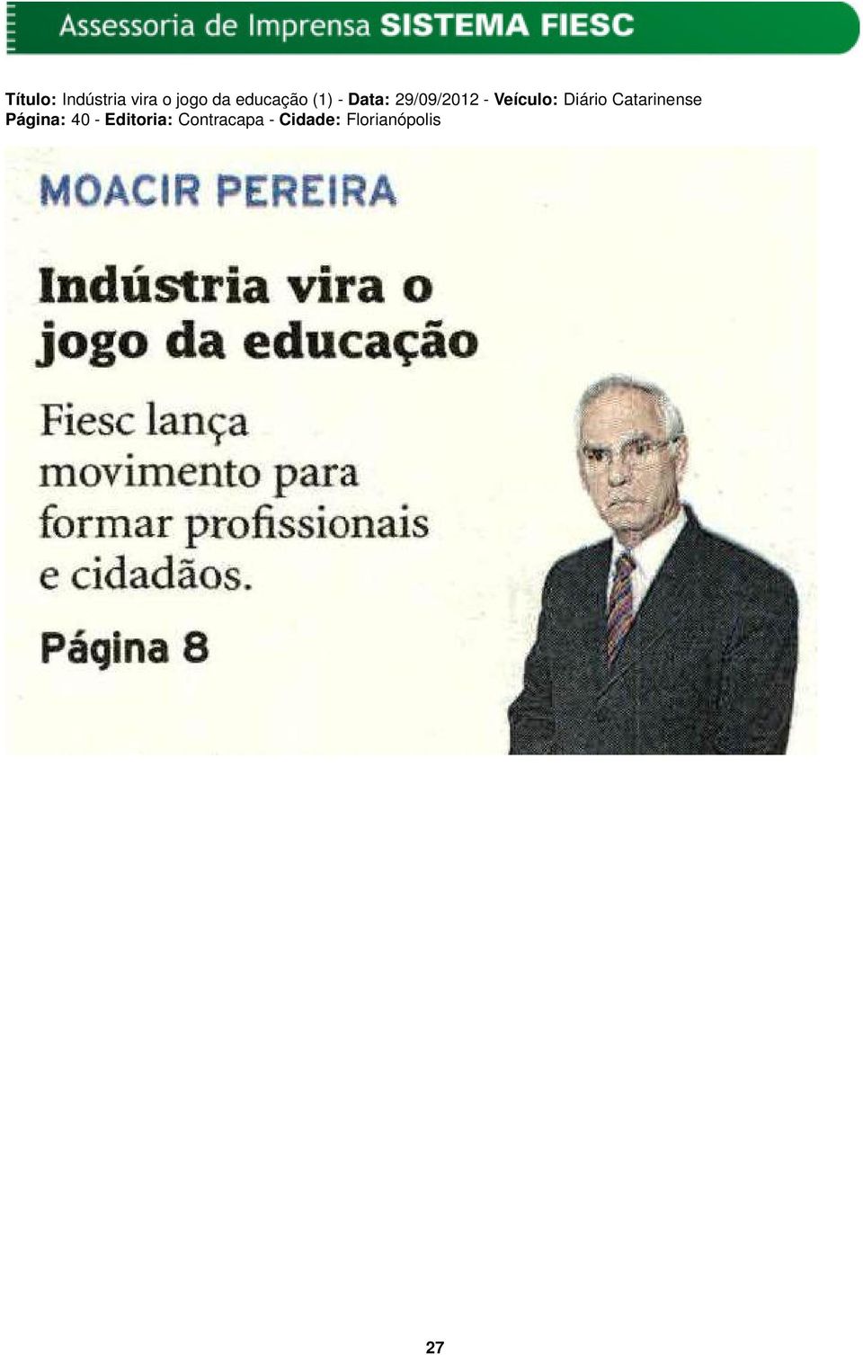 Veículo: Diário Catarinense Página: 40