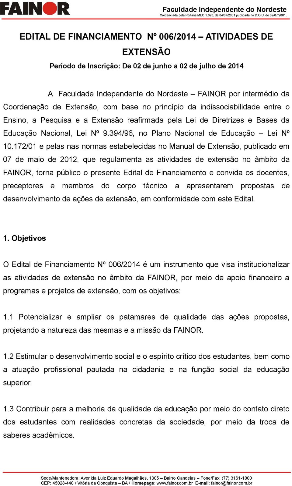 394/96, no Plano Nacional de Educação Lei Nº 10.