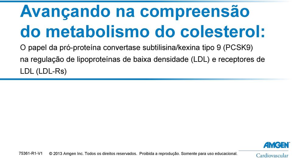 de lipoproteínas de baixa densidade (LDL) e receptores de LDL (LDL-Rs)
