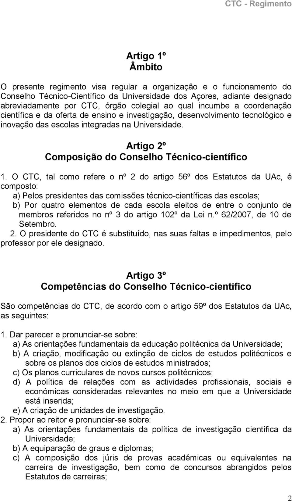 Artigo 2º Composição do Conselho Técnico-científico 1.