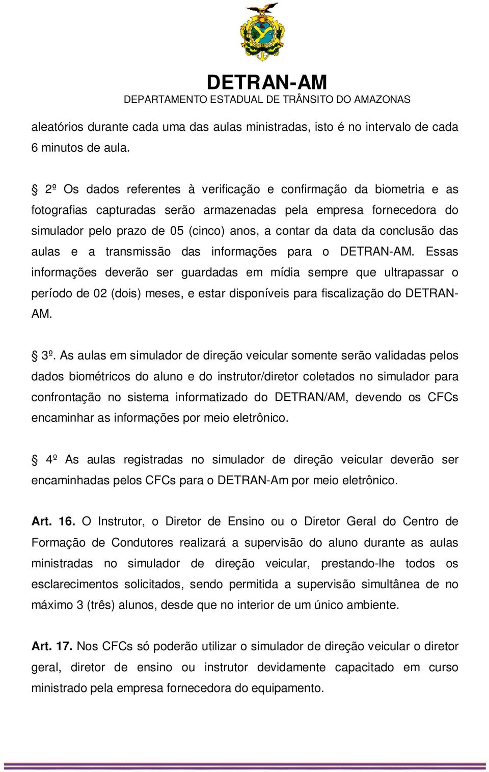 conclusão das aulas e a transmissão das informações para o DETRAN-AM.