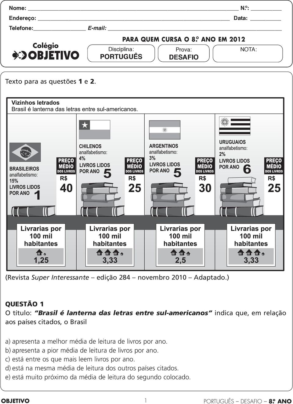 (Revista Super Interessante edição 284 novembro 2010 Adaptado.