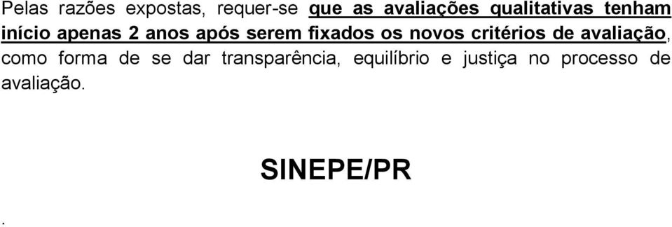 os novos critérios de avaliação, como forma de se dar