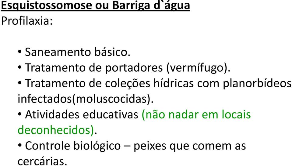 Tratamento de coleções hídricas com planorbídeos