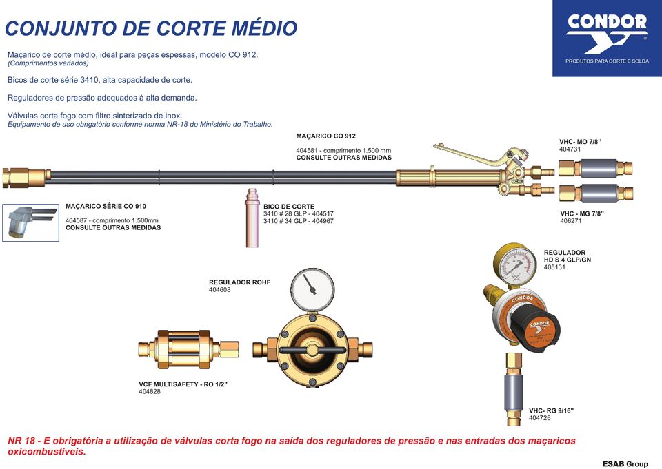 Reguladores de pressão adequados à alta demanda. MAÇARICO CO 912 404581 - comprimento 1.