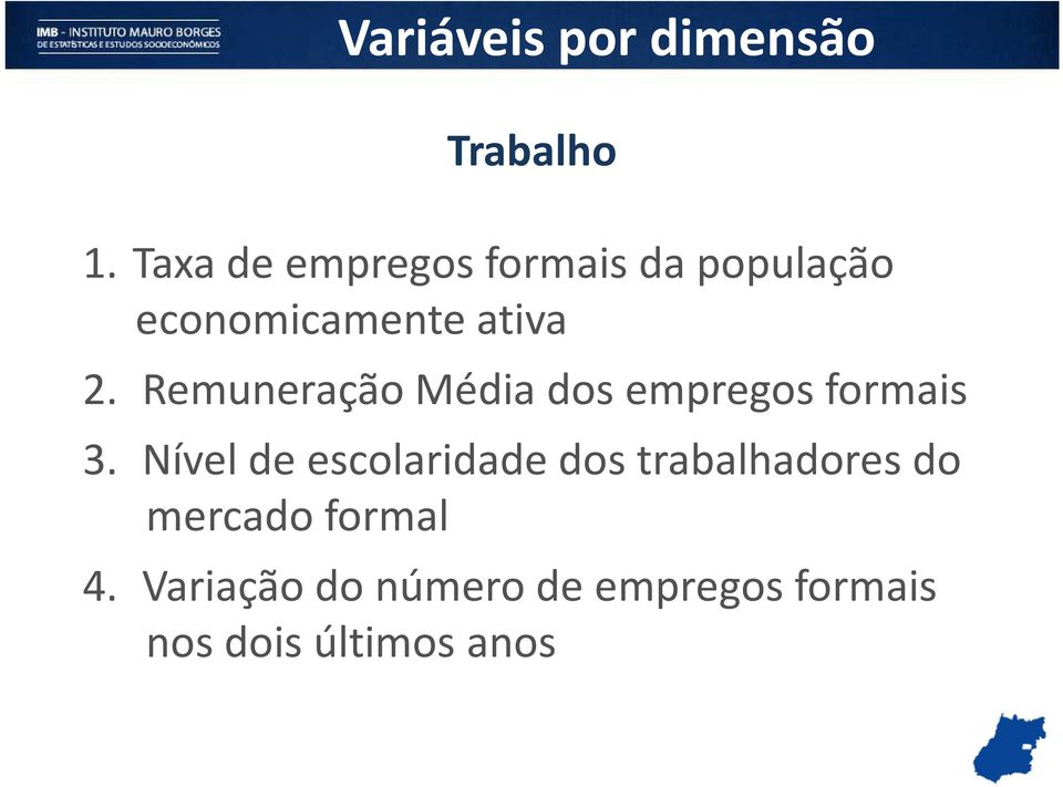 Remuneração Média dos empregos formais 3.