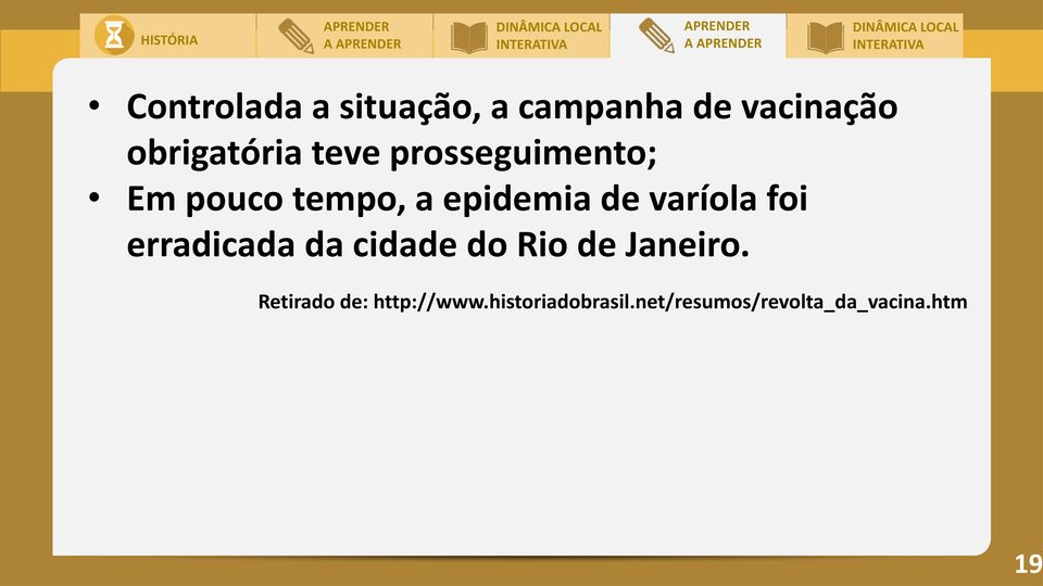 de varíola foi erradicada da cidade do Rio de Janeiro.