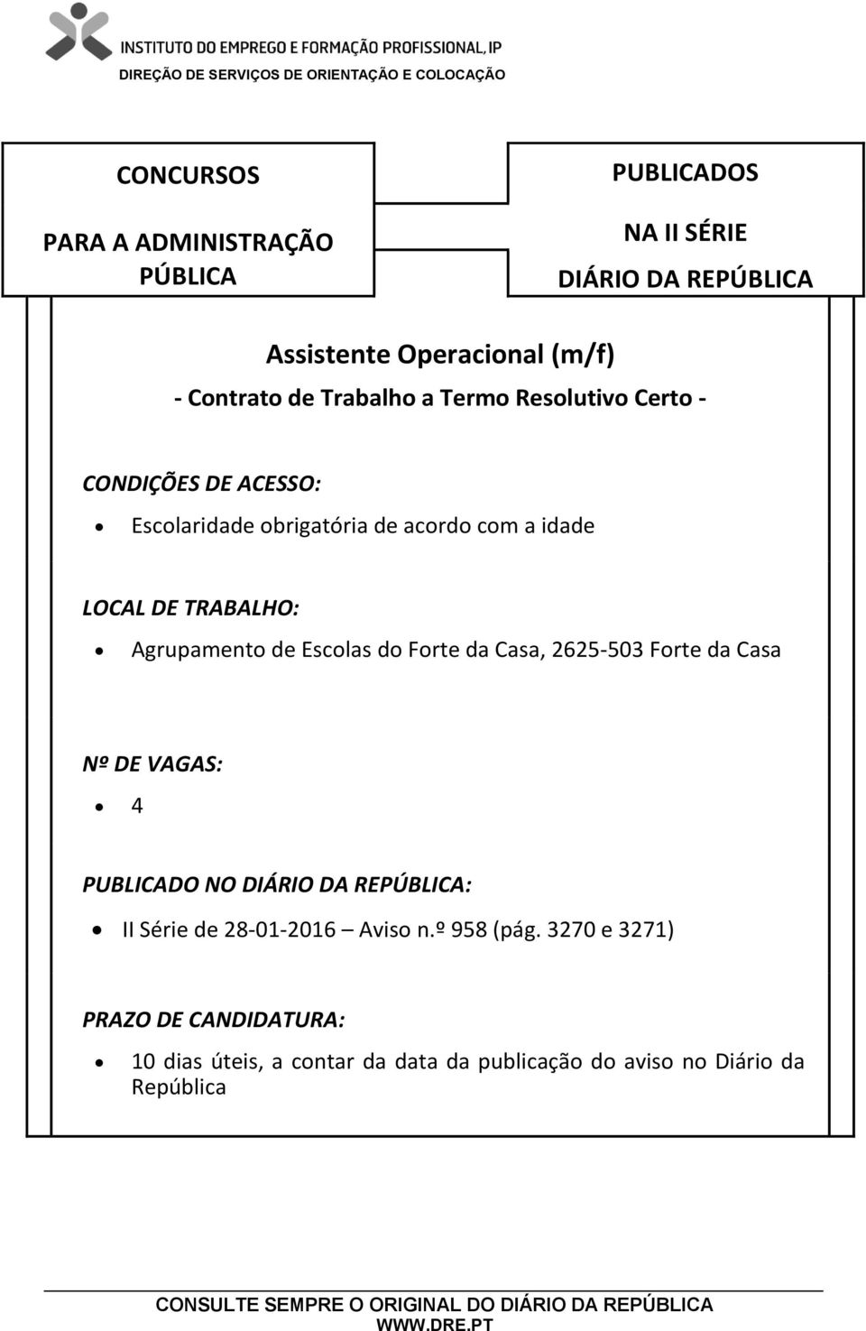 idade Agrupamento de Escolas do Forte da Casa, 2625-503 Forte