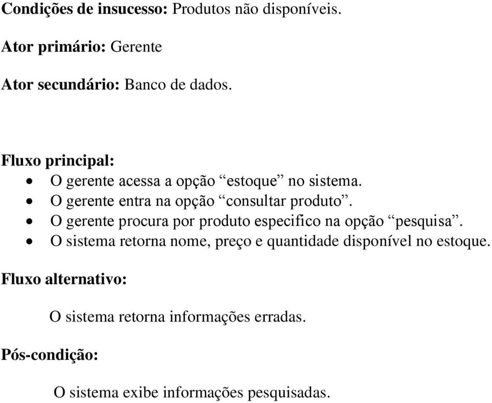 O gerente procura por produto especifico na opção pesquisa.