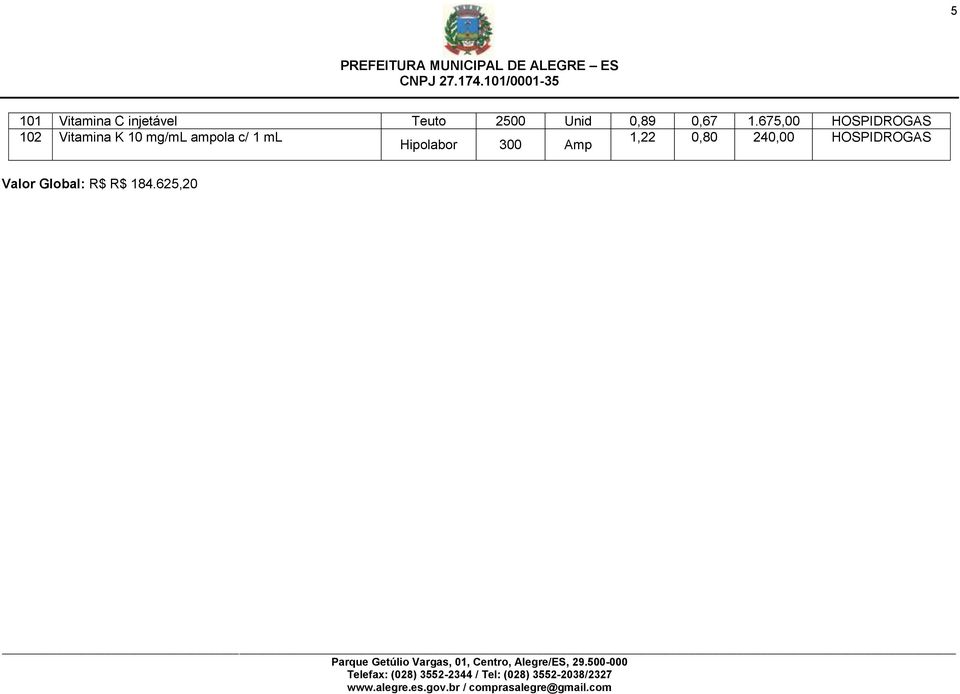 675,00 HOSPIDROGAS 102 Vitamina K 10 mg/ml