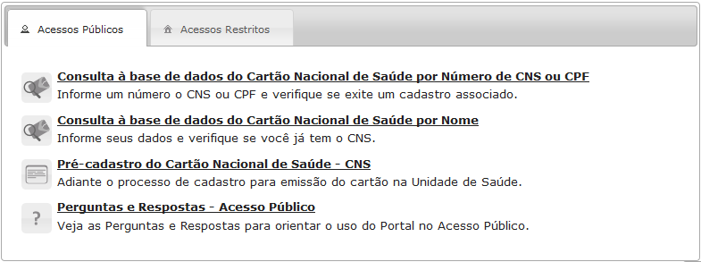 Portal do Cidadão O Portal permite que seja feita a consulta à base de dados do Cartão Nacional de Saúde pelos seguintes critérios: Número do CNS ou CPF; Dados pessoais como nome, nome da mãe,