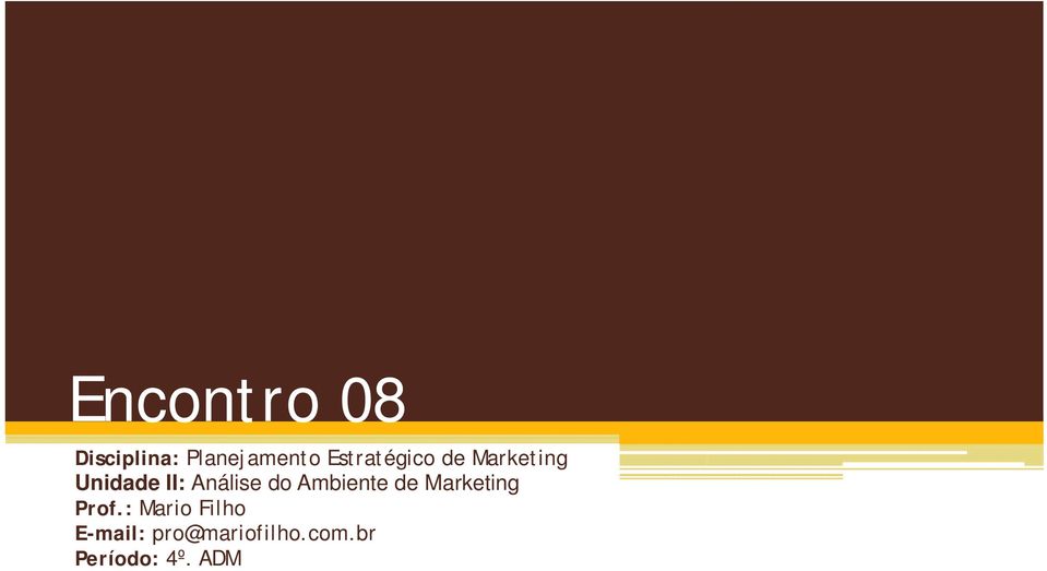 Análise do Ambiente de Marketing Prof.