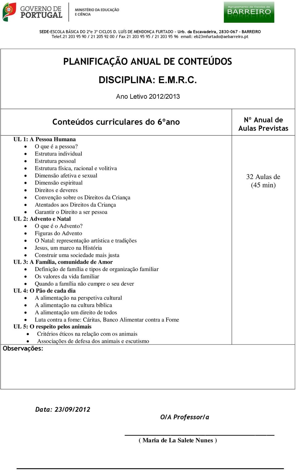 Direitos da Criança Garantir o Direito a ser pessoa UL 2: Advento e Natal O que é o Advento?