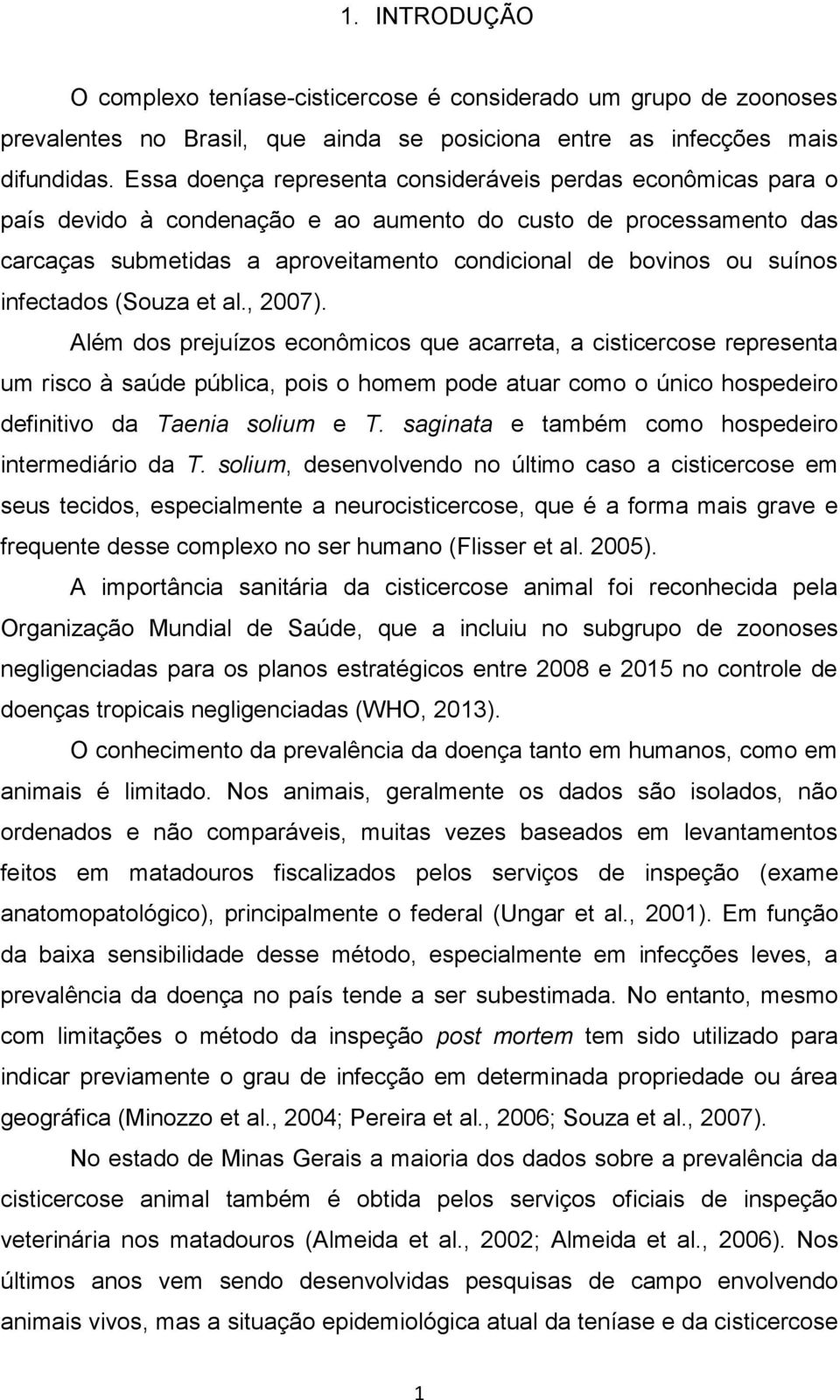 infectados (Souza et al., 2007).