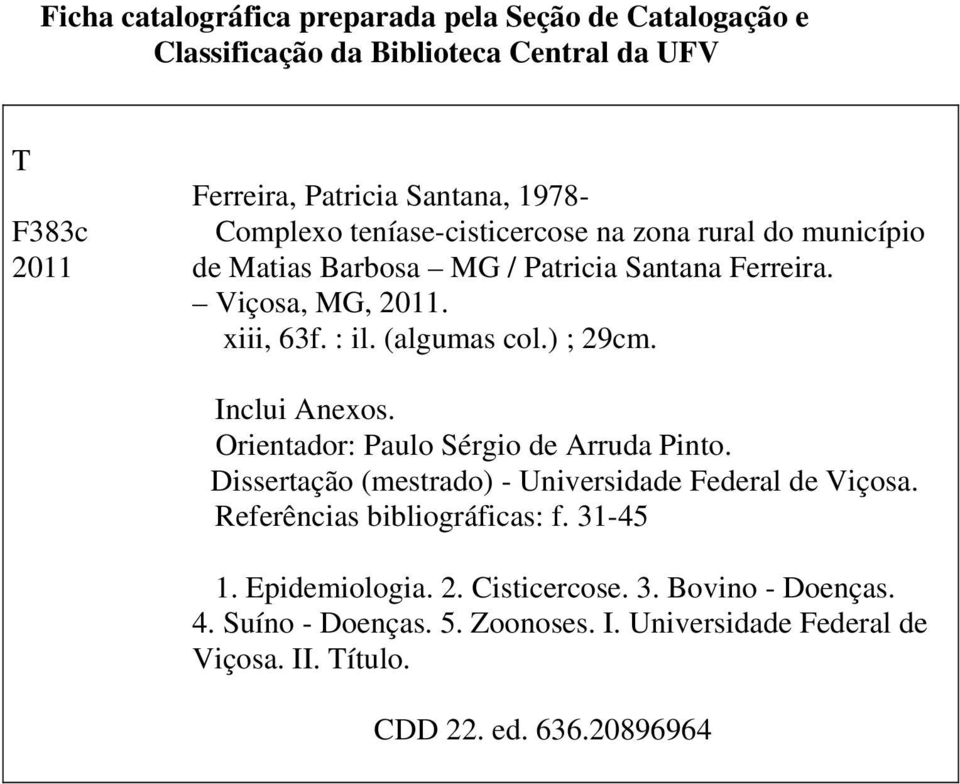 ) ; 29cm. Inclui Anexos. Orientador: Paulo Sérgio de Arruda Pinto. Dissertação (mestrado) - Universidade Federal de Viçosa. Referências bibliográficas: f.